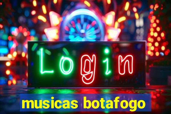 musicas botafogo